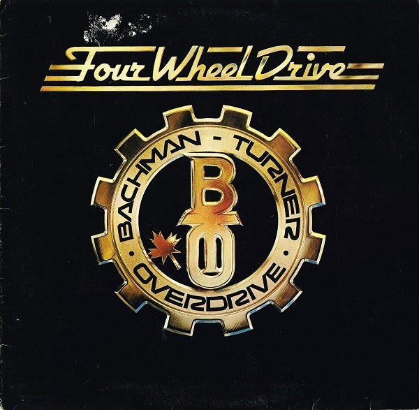 Bachman-Turner Overdrive – Four Wheel Drive (SECONDHAND)