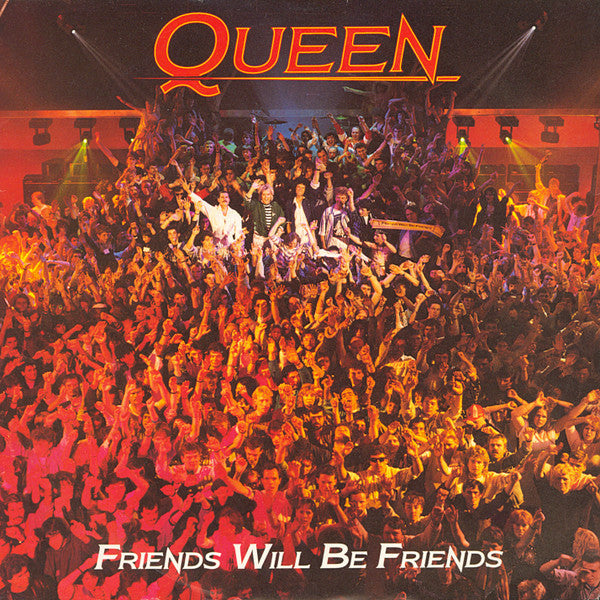 Queen - Friends Will Be Friends (7