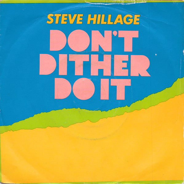 Steve Hillage - Don't Dither Do It (7