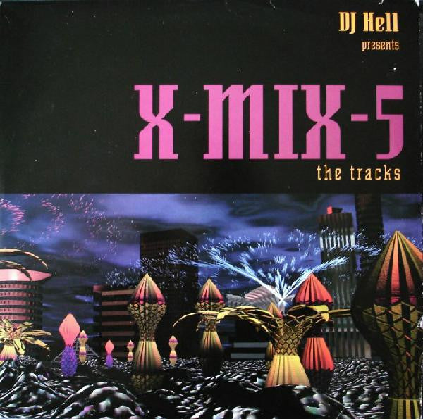 DJ Hell – X-Mix-5 (The Tracks) (SECONDHAND)