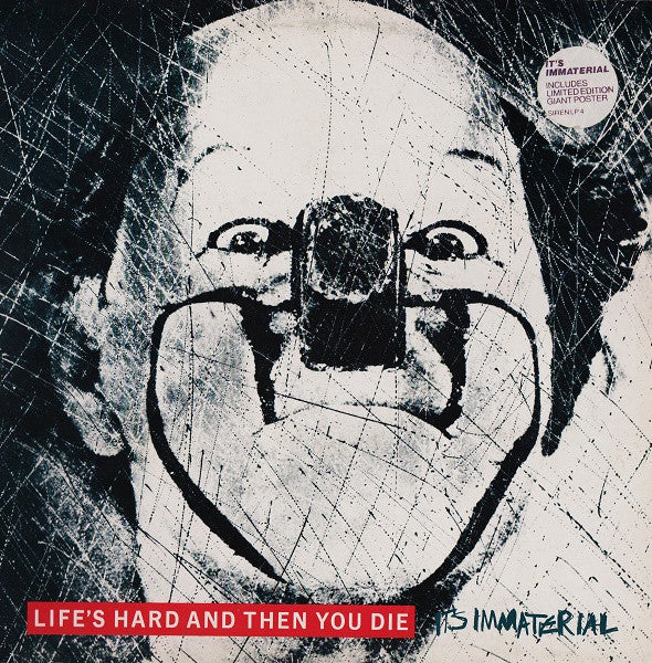 Life's Hard And Then You Die - It's Immaterial (SECONDHAND)