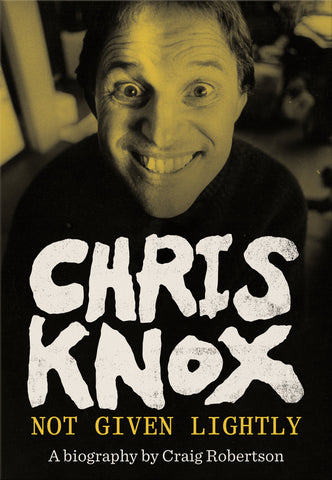 Craig Robertson - Chris Knox: Not Given Lightly