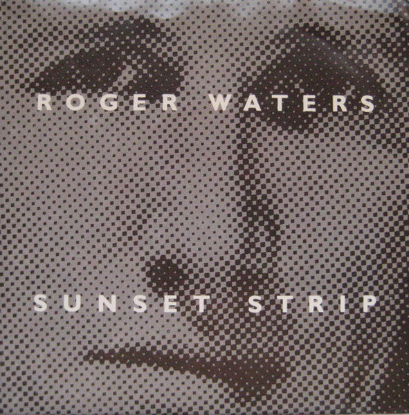 Roger Waters – Sunset Strip (7" SECONDHAND)