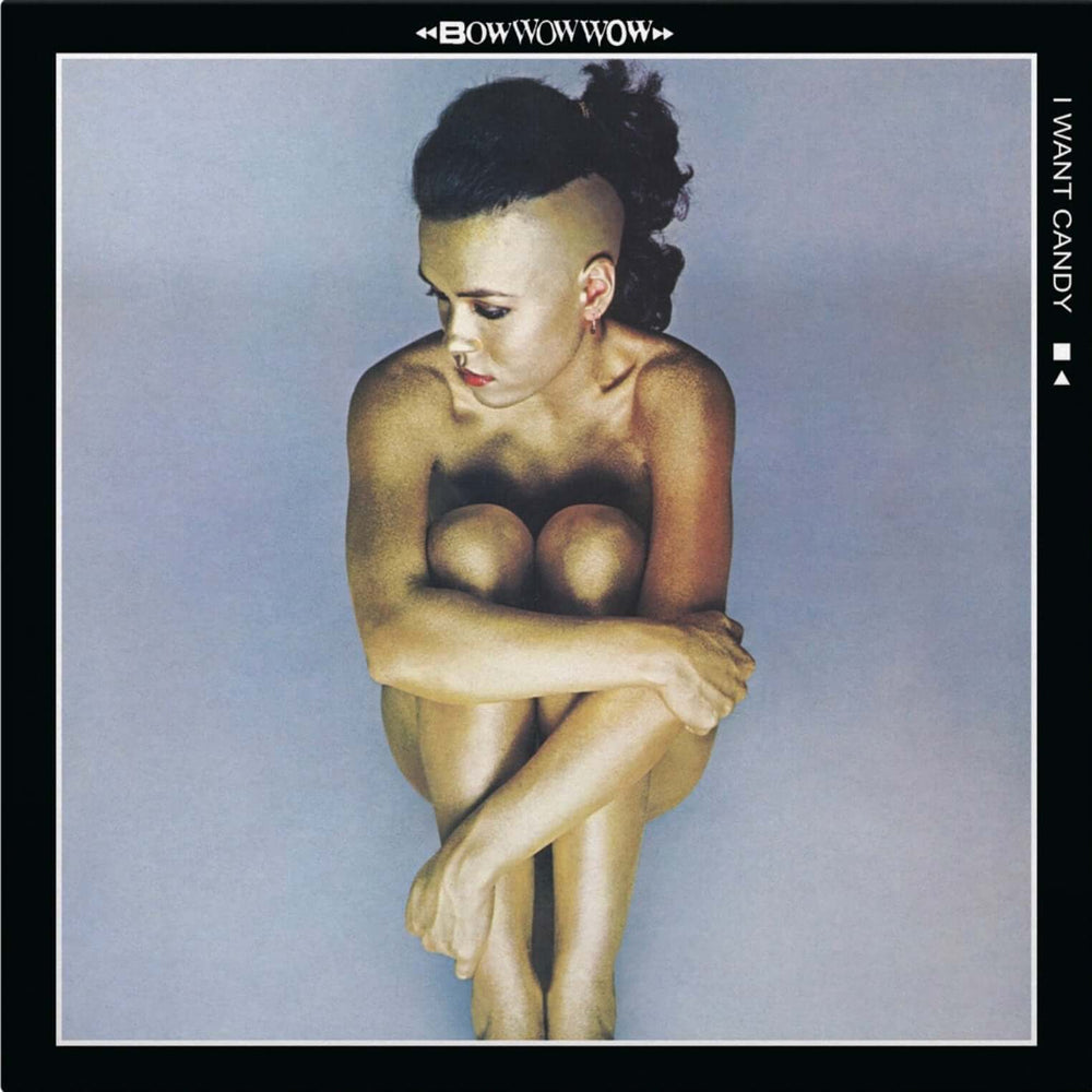 Bow Wow Wow - I Want Candy - Flying Nun  | Vinyl | CD