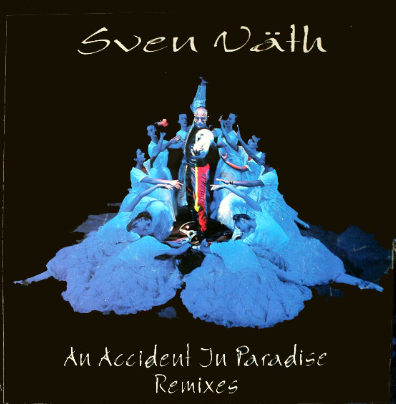 Sven Väth - An Accident In Paradise (Remixes) (SECONDHAND)