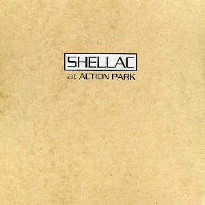 Album cover with 'Shellac at Action Park' text on a beige background