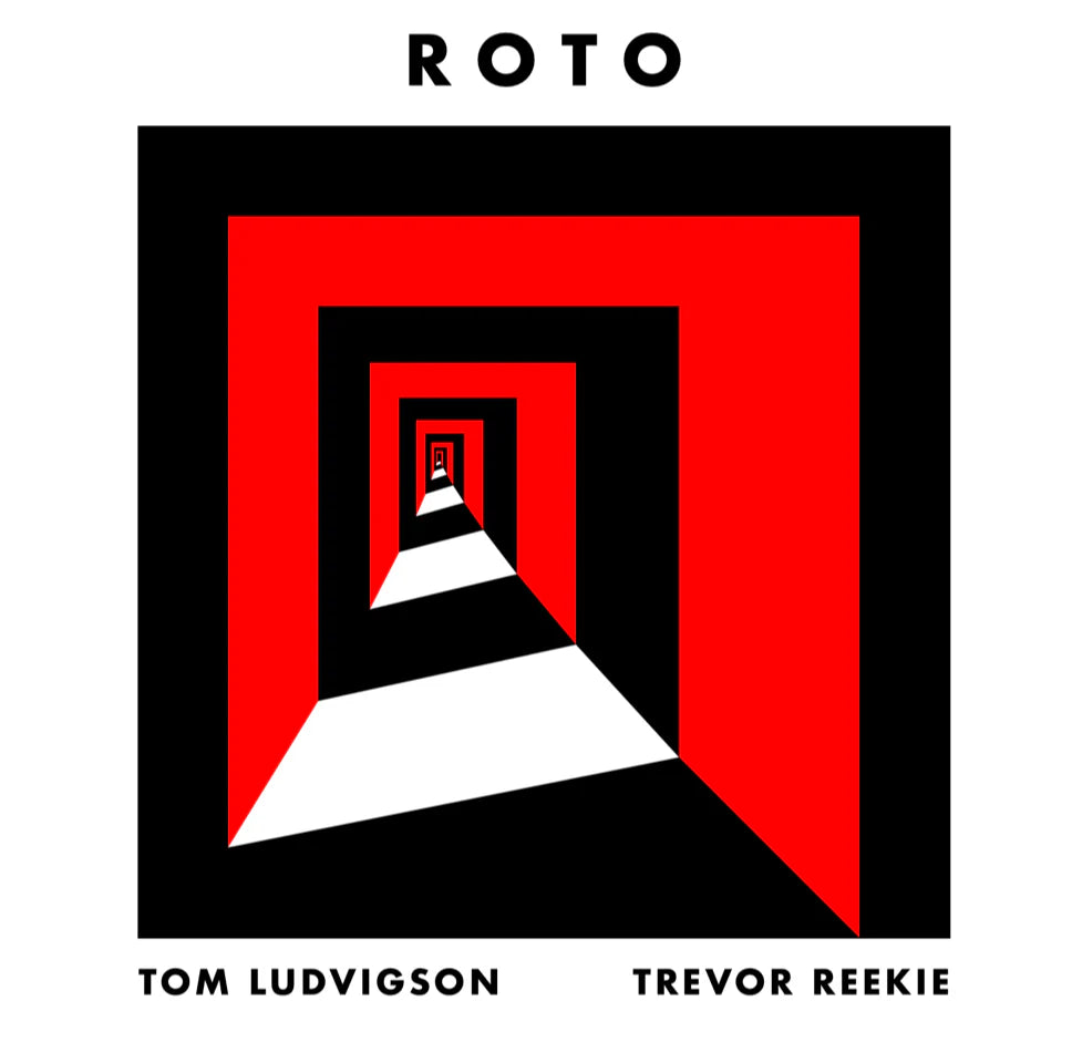 Tom Ludvigson & Trevor Reekie - Roto