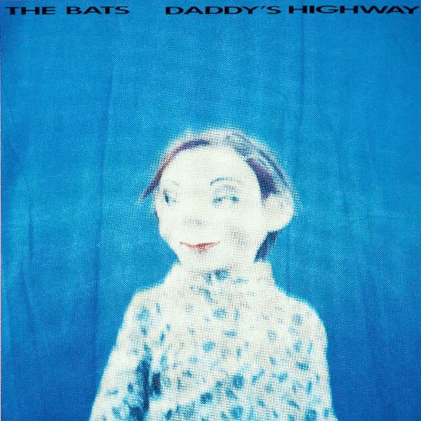 The Bats - Daddy's Highway | Vinyl LP & CD