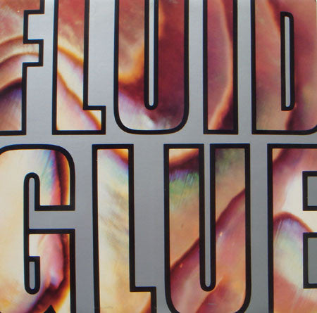 The Fluid - Glue | Vinyl