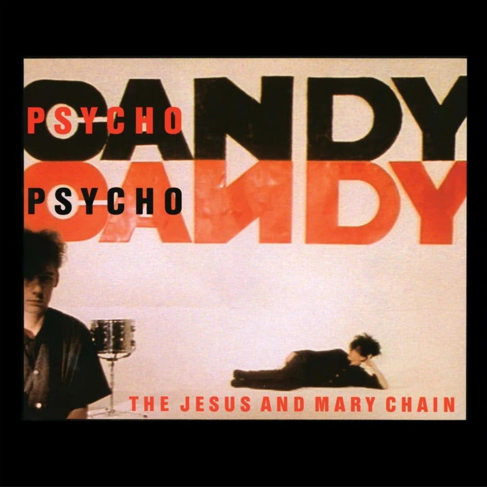The Jesus and Mary Chain - Psychocandy | Vinyl