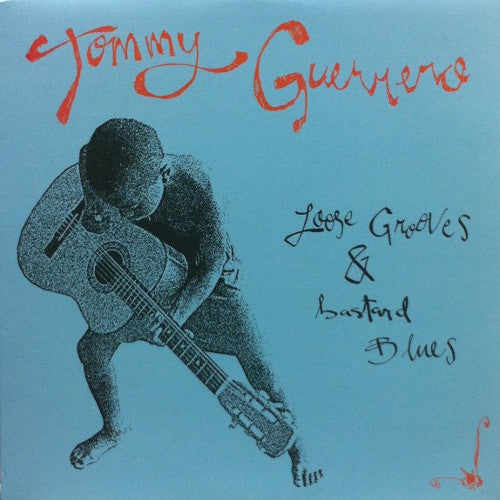 Tommy Guerrero – Loose Grooves & Bastard Blues (SECONDHAND)