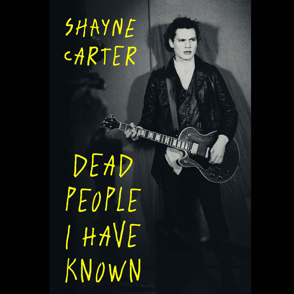 Shayne Carter - Dead People I Have Known