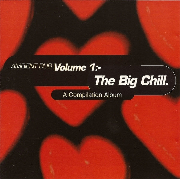 Various - Ambient Dub Vol 1: The Big Chill (SECONDHAND)