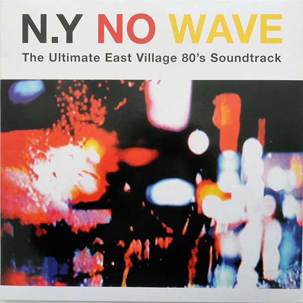 Various – N.Y No Wave (The Ultimate East Village 80's Soundtrack) (SECONDHAND)