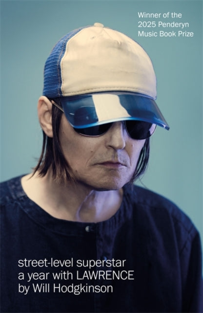 Will Hodgkinson - Street-Level Superstar : A Year With Lawrence (Book)