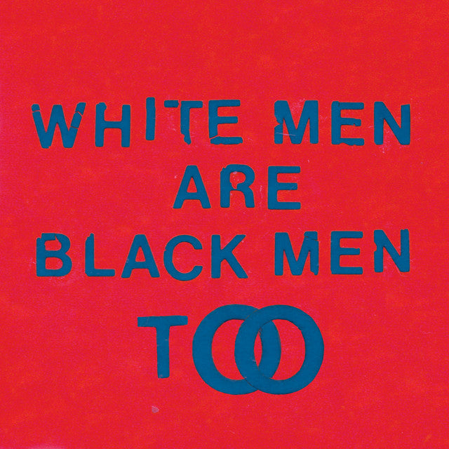 Young Fathers - White Men Are Black Men Too (Black Friday '25)