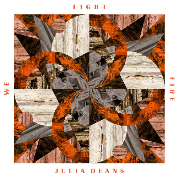 Julia Deans - We Light Fire