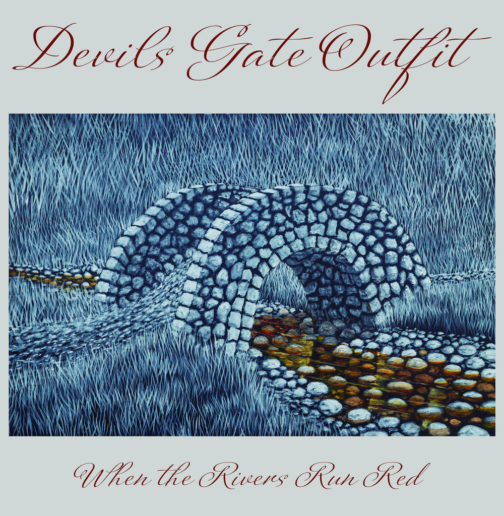 Devils Gate Outfit - When The Rivers Run Red
