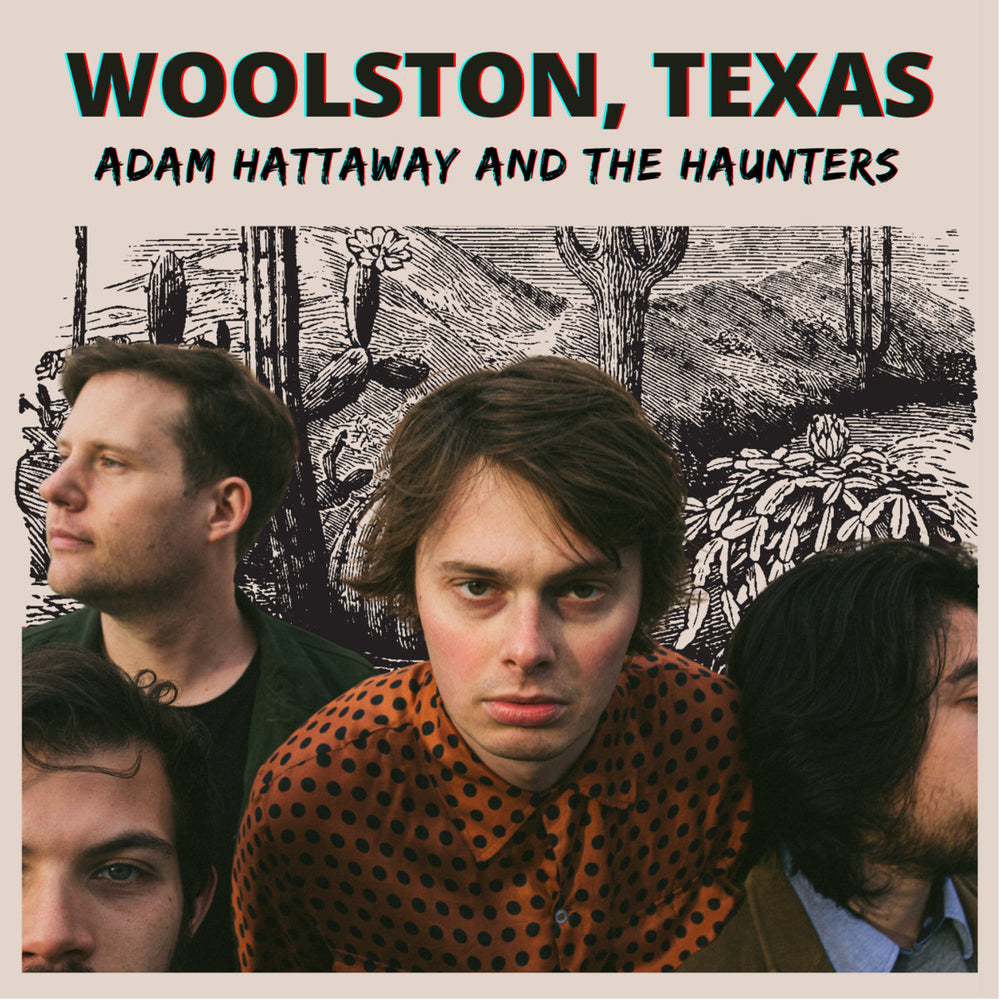 Adam Hattaway & The Haunters - Woolston, Texas