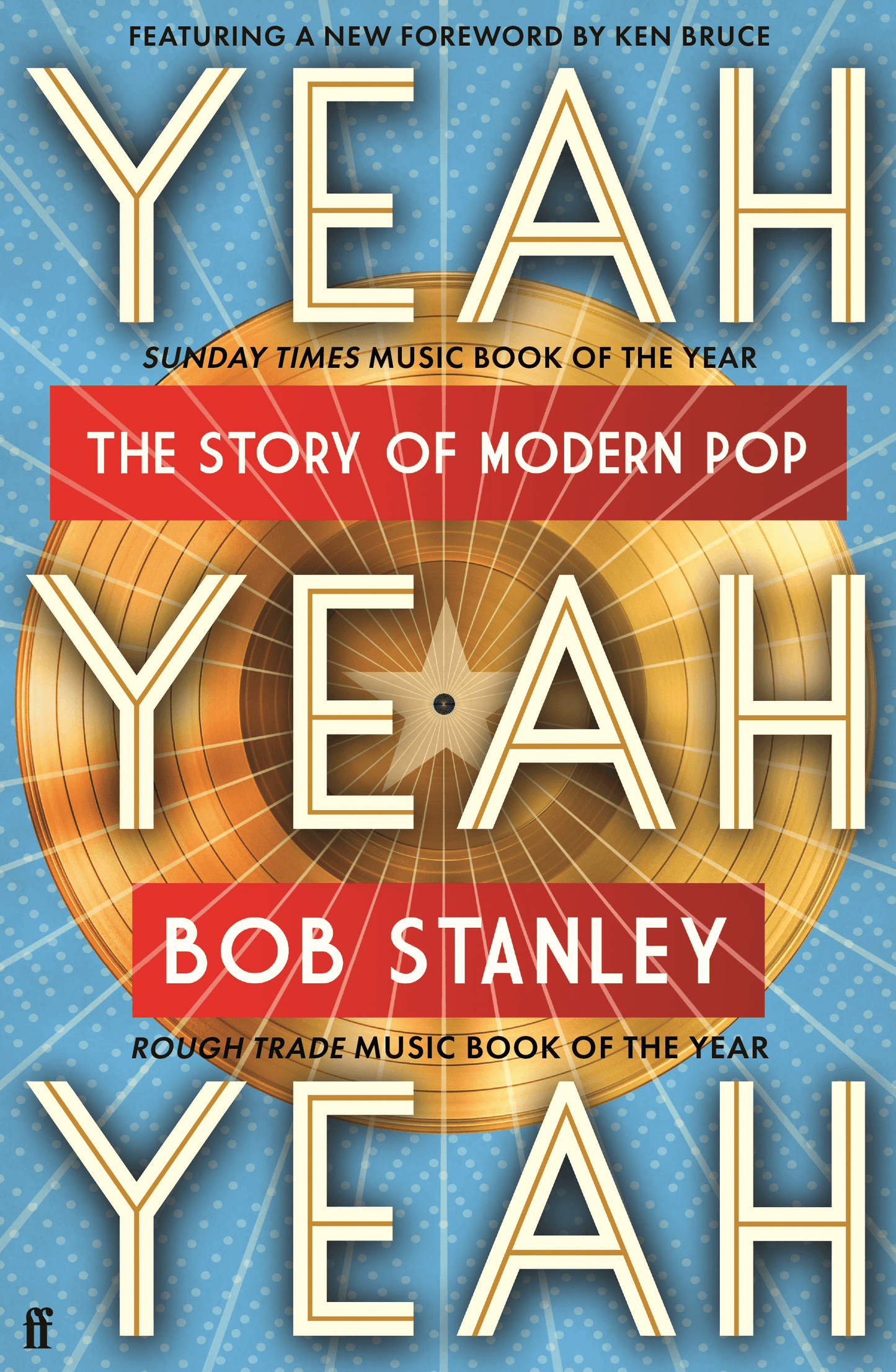 Bob Stanley — Yeah Yeah Yeah | The Story of Modern Pop - Flying Nun  | Vinyl | CD