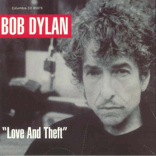 Bob Dylan – "Love And Theft" - Flying Nun  | Vinyl | CD
