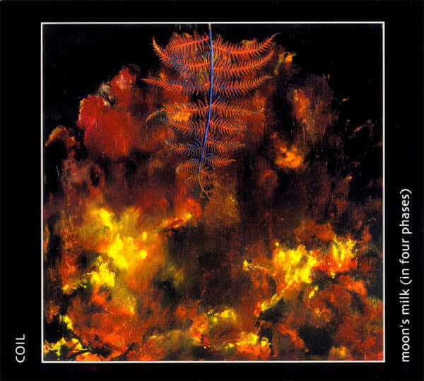 Coil – Moon's Milk (In Four Phases) (Pre-Order Now | Pay Later) - Flying Nun  | Vinyl | CD