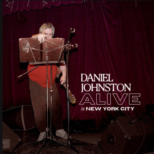 Daniel Johnston - Alive in New York City | Buy the Vinyl LP from Flying Nun