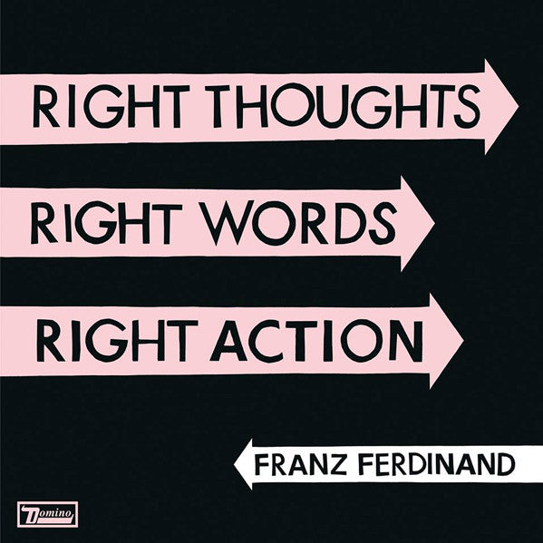 Franz Ferdinand – Right Thoughts, Right Words, Right Action | Buy the Vinyl LP from Flying Nun Records