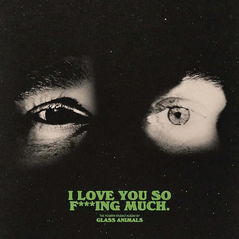 Glass Animals - I Love You So F***ing Much | Buy the Vinyl LP from Flying Nun Records