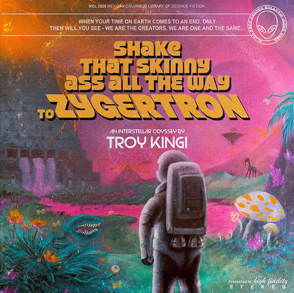 Troy Kingi - Shake That Skinny Arse All The Way To Zygertron - Flying Nun  | Vinyl | CD