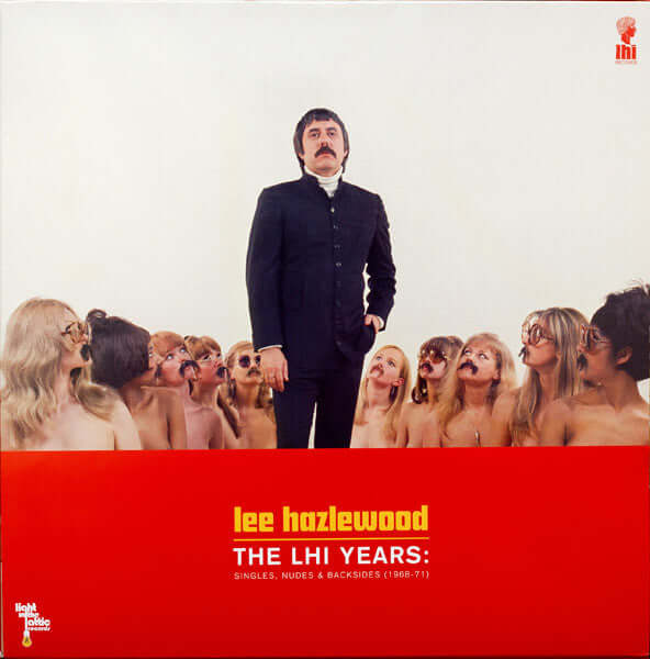 Lee Hazlewood - The LHI Years: Singles, Nudes, & Backsides (1968-71) - Flying Nun  | Vinyl | CD