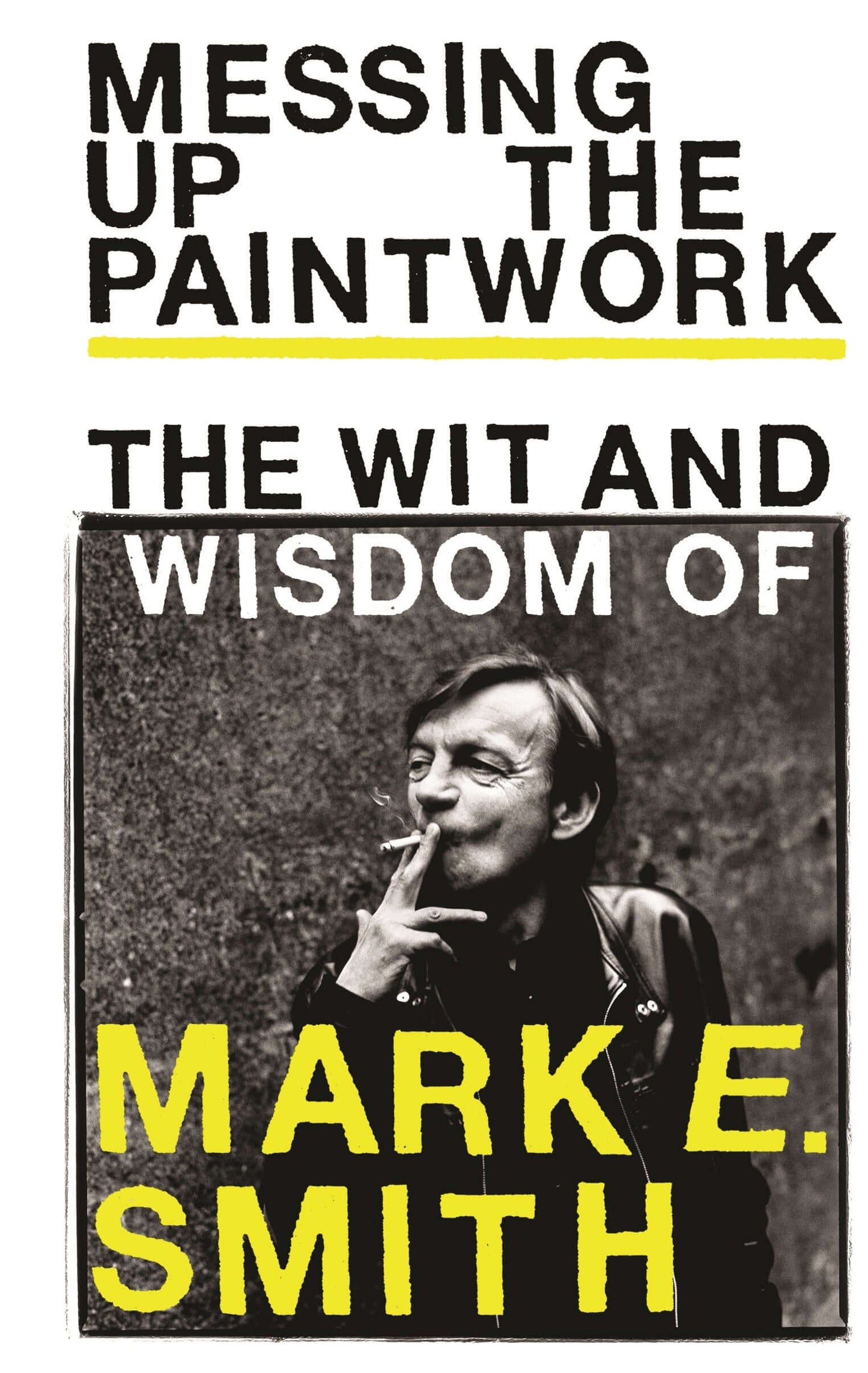 VA - Messing Up the Paintwork: The Wit and Wisdom of Mark E. Smith - Flying Nun  | Vinyl | CD