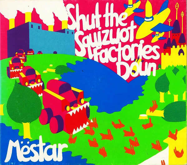 Mëstar – Shut The Squizwot Factories Down | Buy the CD from Flying Nun Records 
