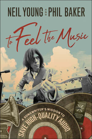 Neil Young and Phil Baker - To Feel the Music - Flying Nun  | Vinyl | CD