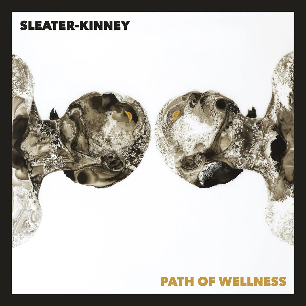 Sleater-Kinney – Path of Wellness