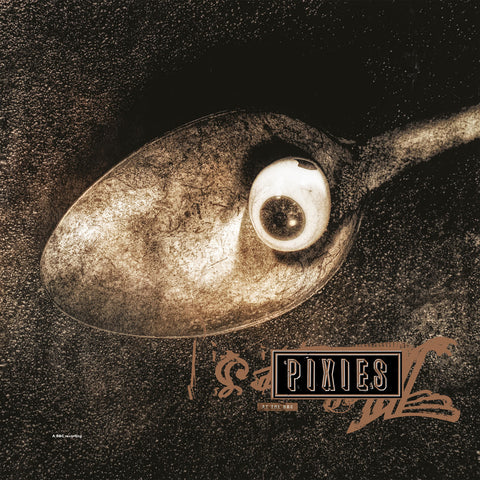 Pixies - Pixies at the BBC: 1988-91 - Flying Nun  | Vinyl | CD