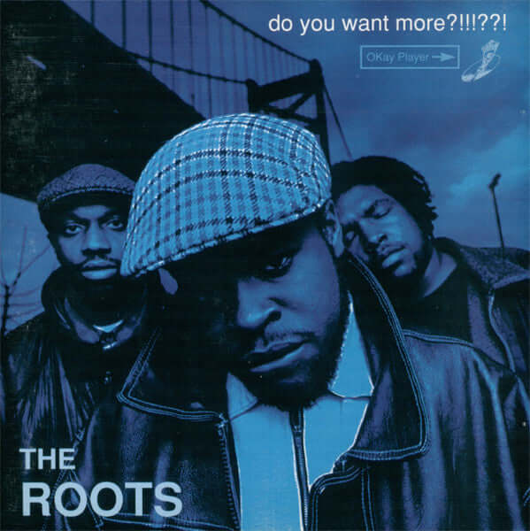 The Roots - Do You Want More?!!!??! | Buy the Vinyl