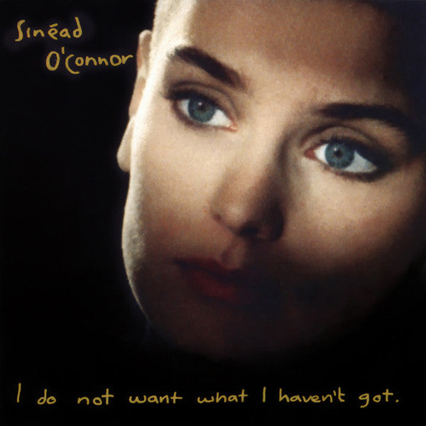 Sinéad O'Connor – I Do Not Want What I Haven't Got | Buy the Vinyl LP from Flying Nun Records