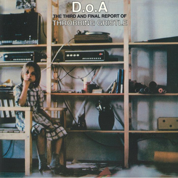 Throbbing Gristle – D.o.A. The Third And Final Report | Buy the Vinyl LP from Flying Nun Records