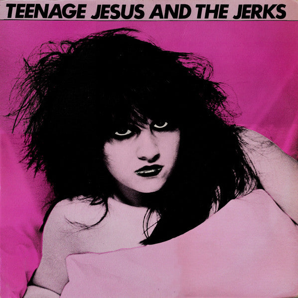 Teenage Jesus And The Jerks – Teenage Jesus And The Jerks | Buy the Vinyl LP from Flying Nun Records 