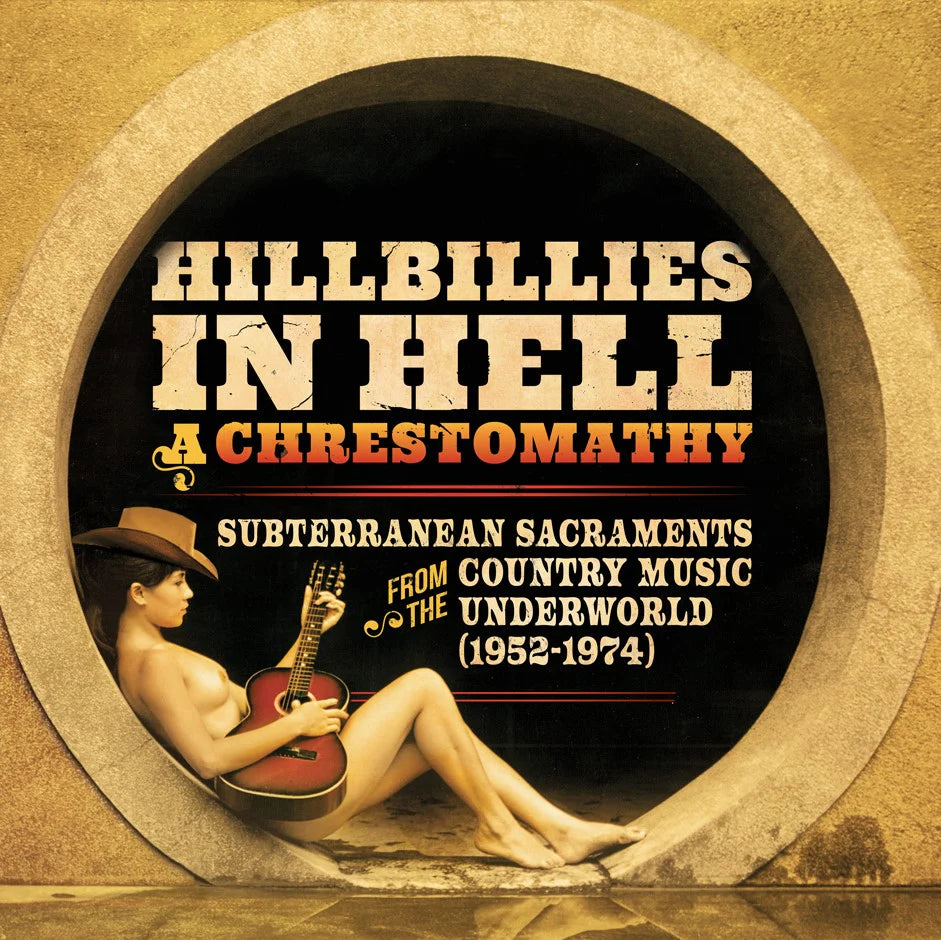 V/A - The Hillbillies in Hell: A Chrestomathy