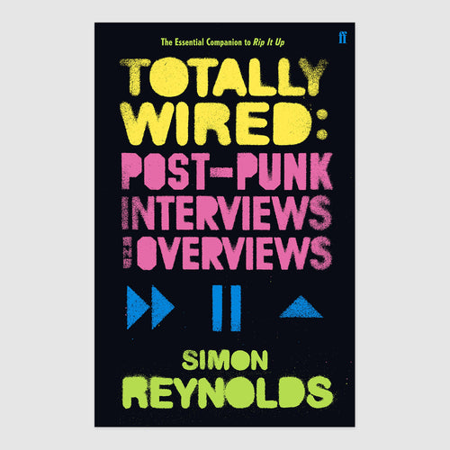Simon Reynolds - Totally Wired | Buy the book from Flying Nun Records