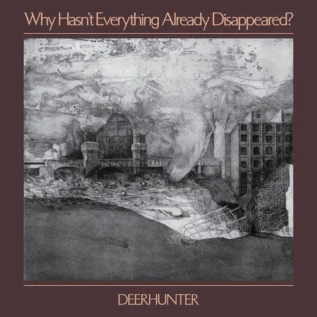 Deerhunter – Why Hasn't Everything Already Disappeared? - Flying Nun  | Vinyl | CD
