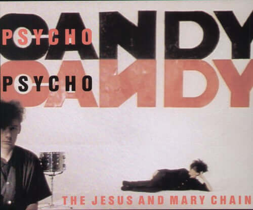 The Jesus And Mary Chain – Psychocandy - Flying Nun  | Vinyl | CD