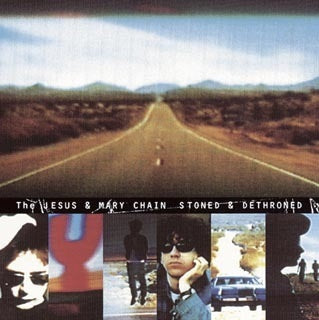 The Jesus & Mary Chain – Stoned & Dethroned | Vinyl LP