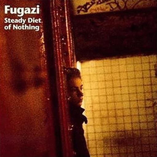 Fugazi – Steady Diet Of Nothing