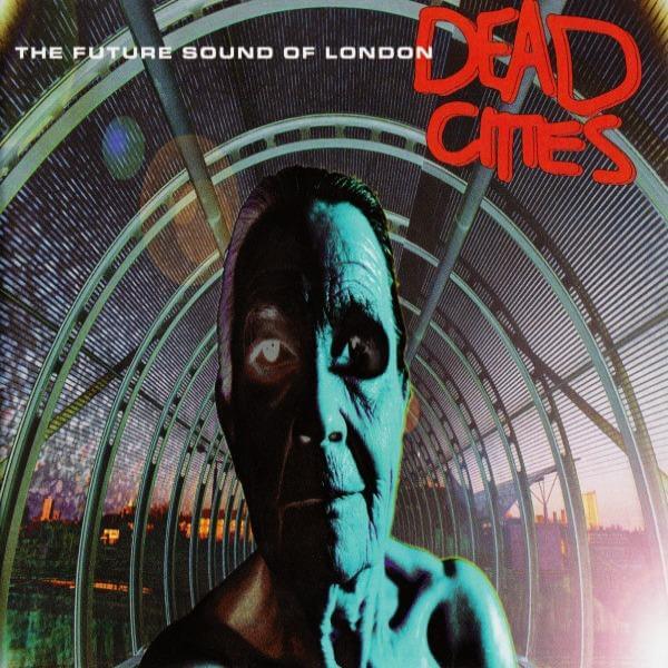 The Future Sound of London - Dead Cities - Flying Nun  | Vinyl | CD