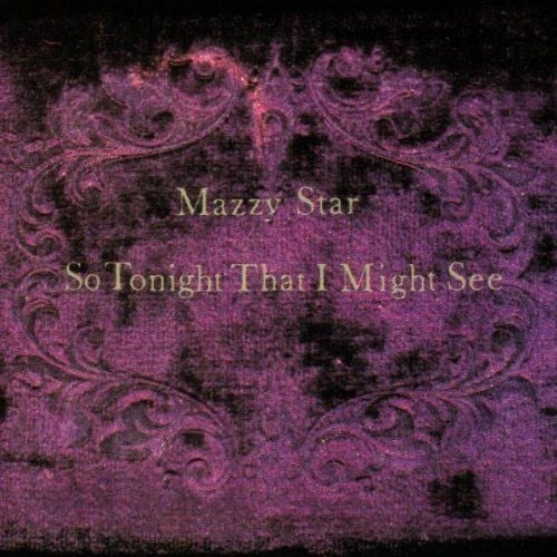 Mazzy Star - So Tonight That I might See | Buy on Vinyl LP 