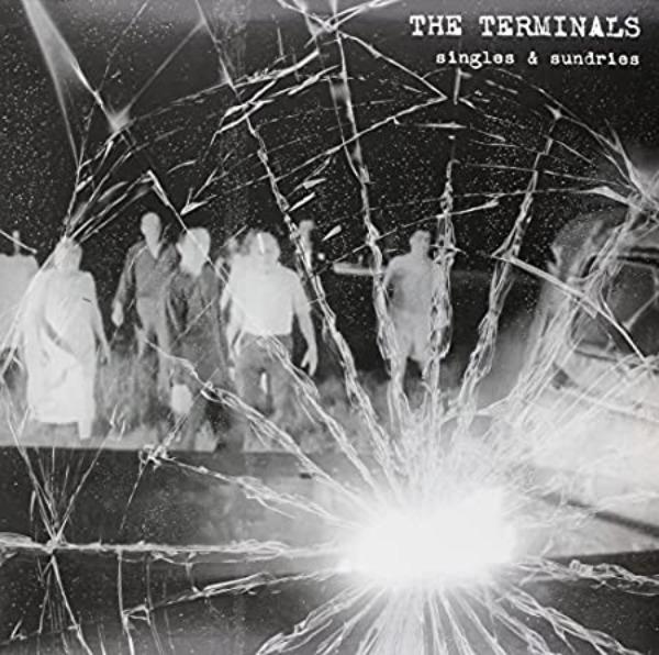 The Terminals – Singles & Sundries