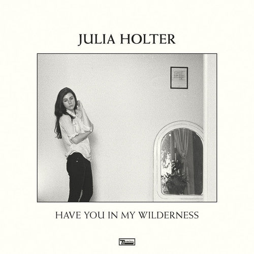 Julia Holter – Have You In My Wilderness